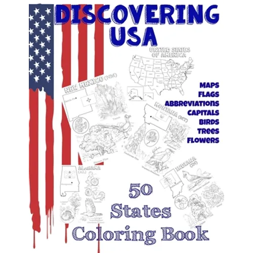 Discovering USA: 50 States coloring book: Maps, Flags, Abbreviations, Capitals, Birds, Trees, Flowers - Paperback