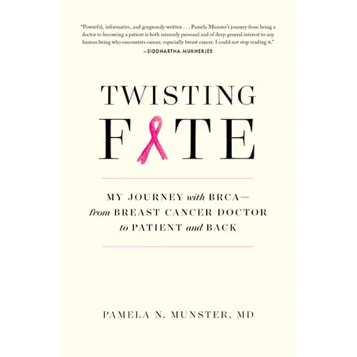 Twisting Fate: My Journey with Brca - From Breast Cancer Doctor to Patient and Back - Hardcover