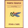 Warrior Pharaoh: A Chronicle of the Life and Deeds of Thutmose III, Great Lion of Egypt, Told in His Own Words to Thaneni the Scribe - Paperback
