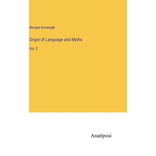 Origin of Language and Myths: Vol. 2 - Hardcover