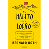 El Hábito del Logro: Alcanza Tu Máximo Potencial Y Toma El Control de Tu Vida / The Achievement Habit - Paperback