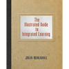 The Illustrated Guide to Integrated Learning - Paperback