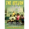 The Reezon Why: A Deeply Personal Story That Showcases the Power of Resilience and Triumph in the Inner City Streets - Paperback