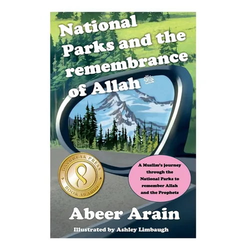 National Parks and the remembrance of Allah: A spiritual journey through the National Parks - Hardcover