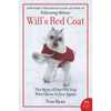 Will's Red Coat: The Story of One Old Dog Who Chose to Live Again - Paperback