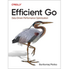Efficient Go: Data-Driven Performance Optimization - Paperback