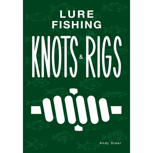 Lure Fishing Knots And Rigs - Paperback