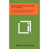 Foundations Of Point Set Theory: American Mathematical Society Colloquium Publications, V13 - Hardcover