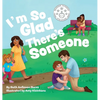 I'm So Glad There's Someone - Hardcover