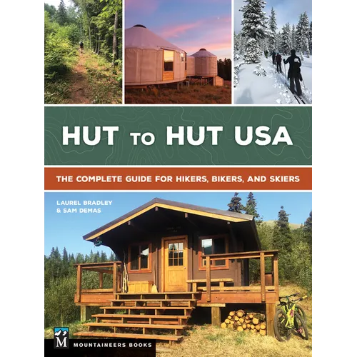 Hut to Hut USA: The Complete Guide for Hikers, Bikers, and Skiers - Paperback