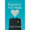 Begotten Not Made - Paperback