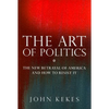 The Art of Politics: The New Betrayal of America and How to Resist It - Hardcover