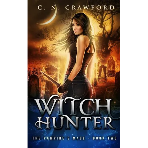 Witch Hunter: An Urban Fantasy Novel - Paperback
