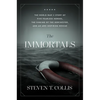 The Immortals: The World War II Story of Five Fearless Heroes, the Sinking of the Dorchester, and an Awe-Inspiring Rescue - Hardcover