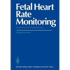Fetal Heart Rate Monitoring: Clinical Practice and Pathophysiology - Paperback