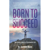 Born to Succeed - Paperback