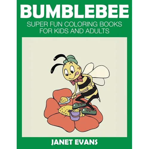 Bumblebee: Super Fun Coloring Books for Kids and Adults - Paperback