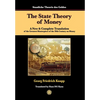 The State Theory of Money: A New & Complete Translation of the Greatest Masterpiece of the 20th Century on Money - Hardcover