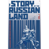 The Story of the Russian Land: Volume I: From Antiquity to the Death of Yaroslav the Wise (1054) - Paperback