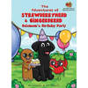 The Adventures of Strawberryhead & Gingerbread-Solomon's Birthday Party: A light-hearted dog's tale bursting with personality and shares the true mean - Hardcover