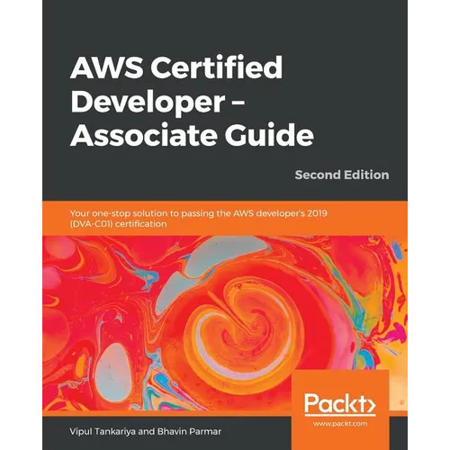 AWS Certified Developer - Associate Guide, Second Edition - Paperback