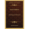 Forest Folklore: Mythology And Romance - Paperback