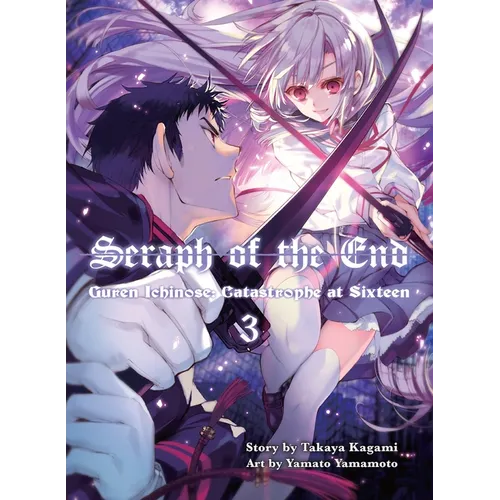 Seraph of the End, 3 (Novel): Guren Ichinose: Catastrophe at Sixteen - Paperback