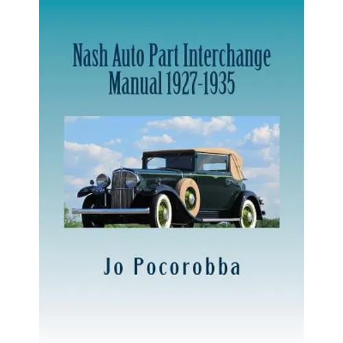 Nash Auto Part Interchange Manual 1927-1935 - Paperback
