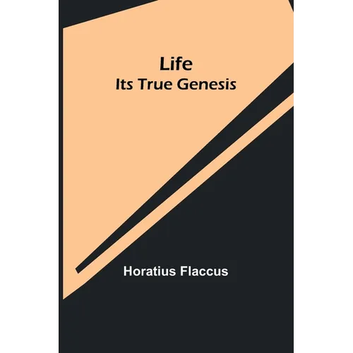 Life: Its True Genesis - Paperback