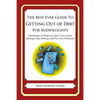 The Best Ever Guide to Getting Out of Debt for Audiologists: Hundreds of Ways to Ditch Your Debt, Manage Your Money and Fix Your Finances - Paperback