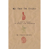 My Tao Te Ching - A Fool's Guide to Effing the Ineffable: Ancient spiritual wisdom translated for modern life - Paperback