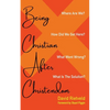 Being Christian After Christendom: Where Are We? How Did We Get Here? What Went Wrong? What Is the Solution? - Paperback
