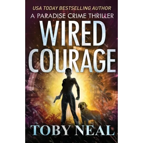 Wired Courage - Paperback