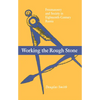 Working the Rough Stone - Hardcover