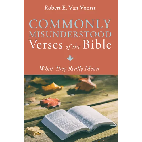 Commonly Misunderstood Verses of the Bible: What They Really Mean - Hardcover