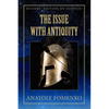 The Issue with Antiquity. - Paperback