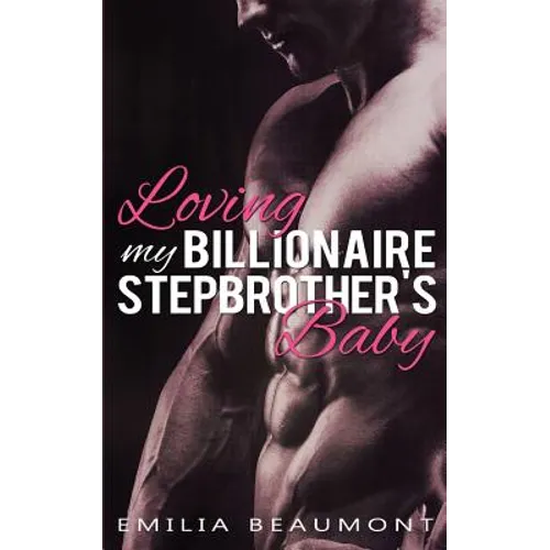 Loving my Billionaire Stepbrother's Baby - Paperback