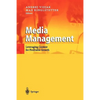 Media Management: Leveraging Content for Profitable Growth - Paperback