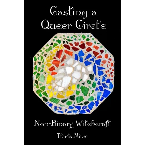 Casting A Queer Circle: Non-Binary Witchcraft - Paperback