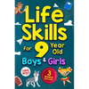 Life Skills for 9 Year Old Boys & Girls: A step-by-step guide for developing and enhancing essential Life Skills in 9 year old kids, helping them achi - Paperback