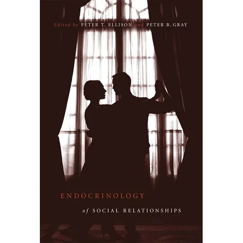 Endocrinology of Social Relationships - Paperback