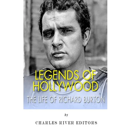Legends of Hollywood: The Life of Richard Burton - Paperback