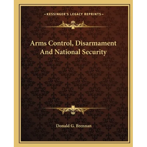 Arms Control, Disarmament And National Security - Paperback