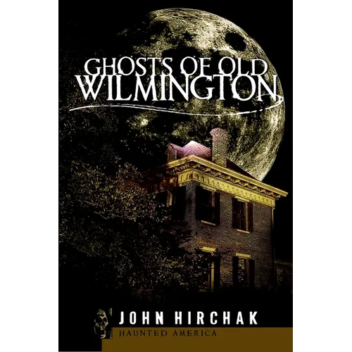 Ghosts of Wilmington - Paperback