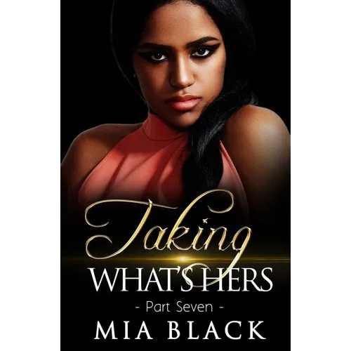 Taking What's Hers 7 - Paperback