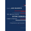 The United States' Defend Forward Cyber Strategy: A Comprehensive Legal Assessment - Paperback
