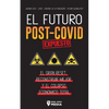 El Futuro Post-Covid Expuesto: El Gran Reset, Reconstruir Mejor y el Colapso Económico Total - Agenda 2021 - 2030 - Control de la población - ¿Futuro - Paperback