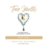 True Identity Study Guide: Set Free to Be All God Designed You to Be - Paperback