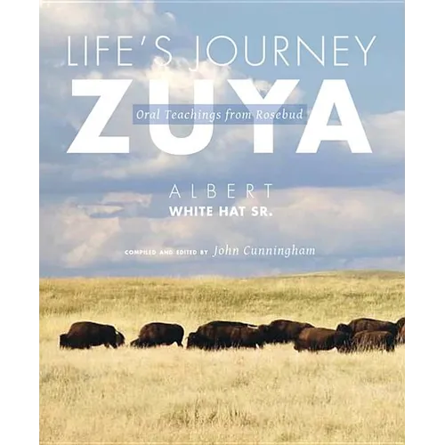 Life's Journey--Zuya: Oral Teachings from Rosebud - Paperback