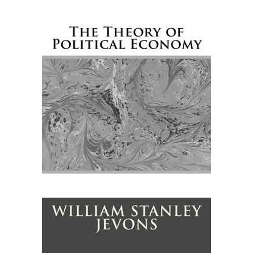 The Theory of Political Economy - Paperback